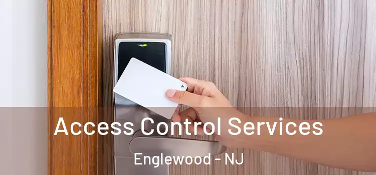 Access Control Services Englewood - NJ