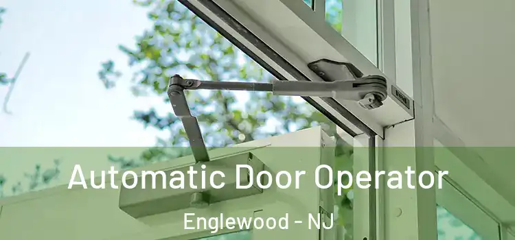 Automatic Door Operator Englewood - NJ