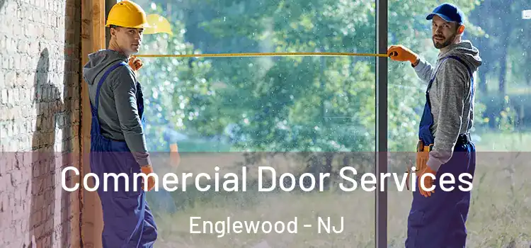 Commercial Door Services Englewood - NJ