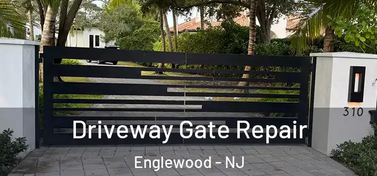 Driveway Gate Repair Englewood - NJ