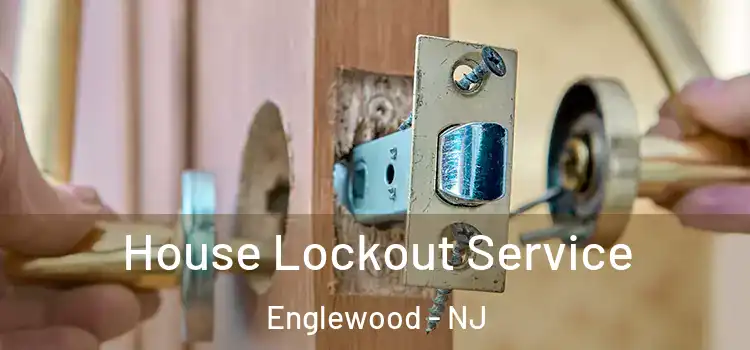 House Lockout Service Englewood - NJ