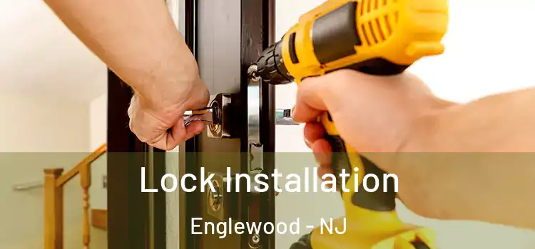 Lock Installation Englewood - NJ