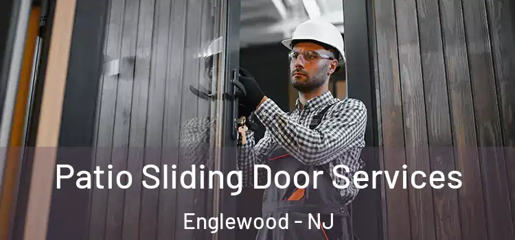 Patio Sliding Door Services Englewood - NJ