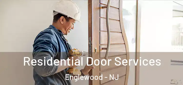 Residential Door Services Englewood - NJ