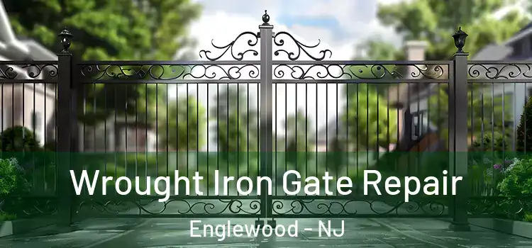 Wrought Iron Gate Repair Englewood - NJ